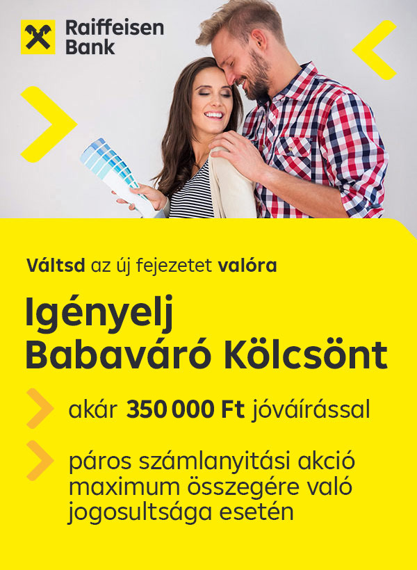 Váltsd az Új fejezetet valóra. Igényelj Babaváró Kölcsönt! 270 000 Ft jóváírással, páros számlanyitás és a vásárlás visszatérítési bónusz maximum összegére való jogosultsága esetén, új ügyfeleknek